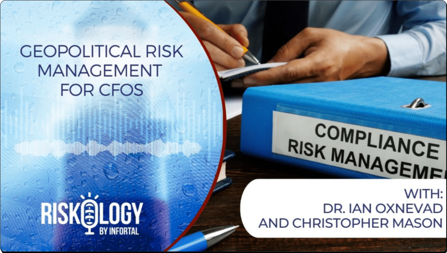 Riskology by Infortal Episode 36 - Geopolitical Risk Management for CFOs